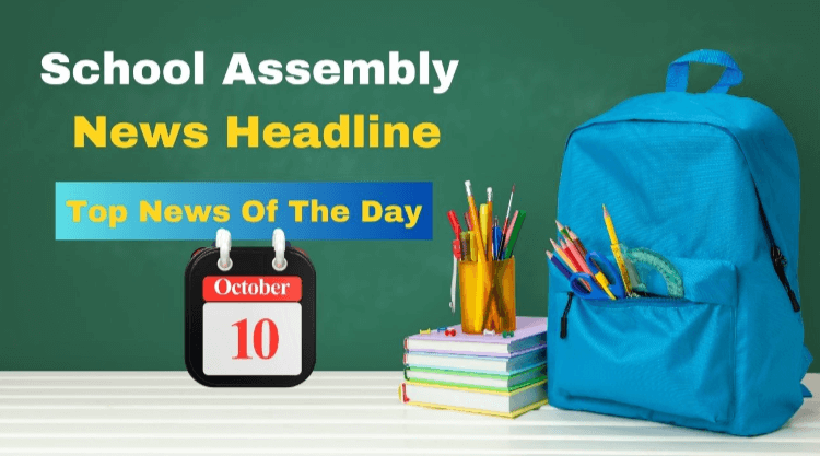 today's national news headlines in english for school assembly
